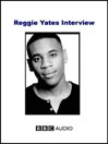 Reggie Yates Interview (MP3)